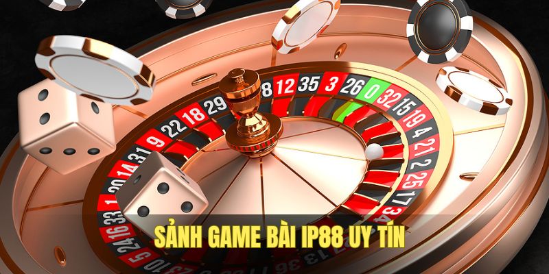 Giới thiệu sân chơi game bài IP88 uy tín
