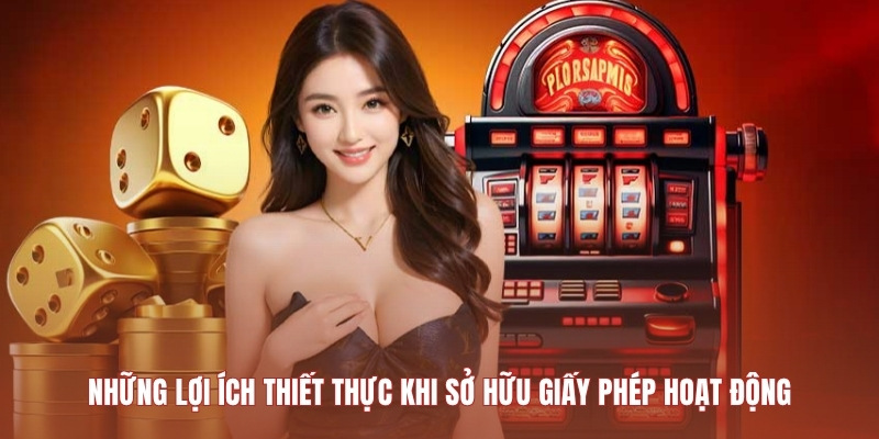 nhung-loi-ich-thiet-thuc-khi-so-huu-giay-phep-hoat-dong