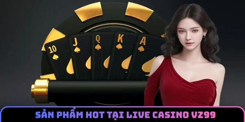 Top siêu phẩm casino kinh điển bậc nhất